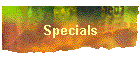 Specials